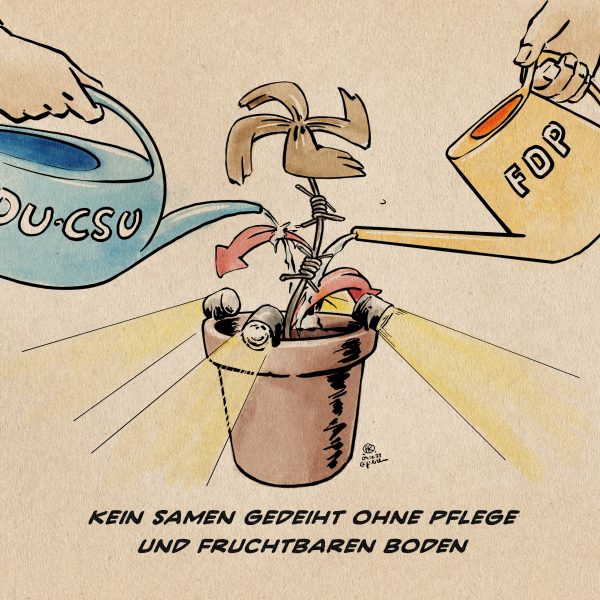 Illustration. Zwei Hände halten Zimmergießkannen und wässern eine Pflanze. Die Kannen sind mit CDU-CSU und FDP beschriftet. Die Pflanze ist ein Hakenkreuz auf einem Stacheldrahtstrunk aus dem AFDBlätter sprießen. Der braune Topf der Pflanze ist mit Suchscheinwerfern bewehrt, die die Umgebung ausleuchten. Textzeile: Kein Samen gedeiht ohne Pflege und Fruchtbaren Boden