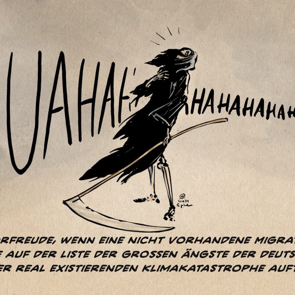 Illustration: Der Tod lacht schallend. Textzeile: Die Vorfreude, wenn eine nicht vorhandene Migrationskrise auf der Liste der großen Ängste der deutschen vor der real existierenden Klimakatastrophe auftaucht