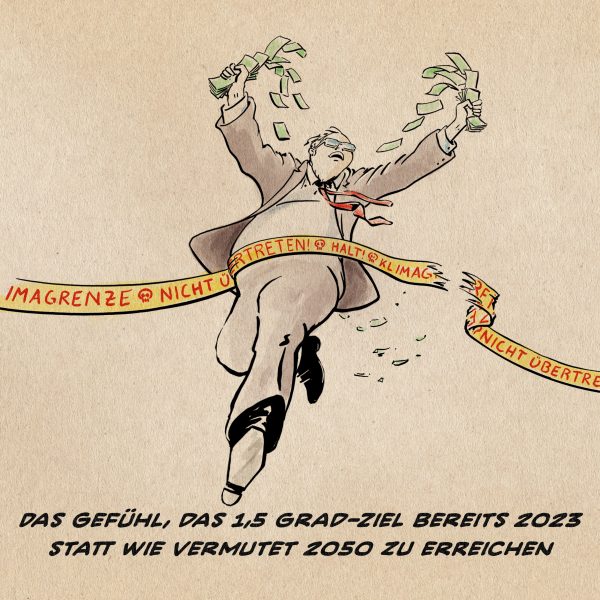 Illustration Ein Geschäftmann zerreisst beim Durchlaufen eine Marathon-Zielband. Er reisst vor Begeisterung die Arme hoch, in seinen Händen Geldbündelfontänen. Auf dem Zielband steht: Halt! Klimagrenze! Nicht übertreten! Textzeile: Das Gefühl, das 1,5° Ziel bereits 2023 statt wie vermutet 2050 zu erreichen.