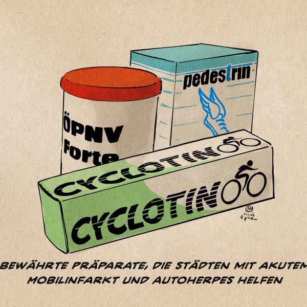Illustration, drei Medikamentenpackungen, die mit ÖPNV Forte, Cyclotin und Pedestrin beschriftet sind. Textzeile: Bewährte Präparate, die Städte mit akutem Mobilinfarkt und Autoherpes helfen.