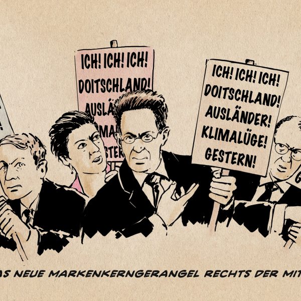 Illustration: Höcke, Wagenknecht und Merz beäugen Maaßen, der das selbe Schild hochhält, wie sie alle. Auf dem Schild steht: ICH! ICH! ICH! DOITSCHLAND! AUSLÄNDER! KLIMALÜGE! GESTERN!