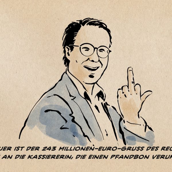 Illustration: Ein lachender Andreas Scheuer zeigt einen erhobenen Mittelfinger in Richtjng der Betrachter*in. Textzeile: Scheuer ist der 243-Millionen-Euro-Gruß des Rechtsstaates an die Kassiererin, die einen Pfandbon veruntreute.