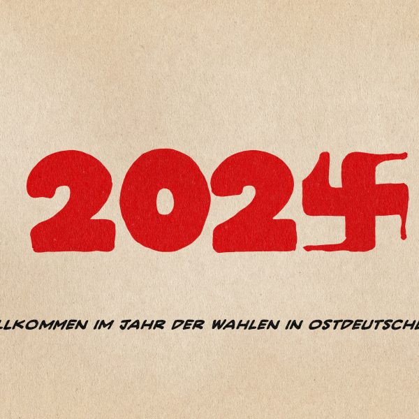 Illustration: Die Ziffern 2024 in der Schriftart Block, die 4 ist zum Hakenkreuz ausgeformt. Textzeile: Willkommen im Jahr der Wahlen in Ostdeutschland
