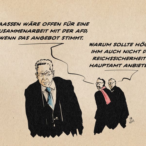 Illustration: Zwei Personen gehen an Maaßen vorbei und drehen sich diesen bemerkend um. Person 1: Massen wäre offen für eine Zusammenarbeit mit der AfD, wenn das Angebot stimmt. Person 2: Warum sollte Höcke ihm auch nicht das Reichssicherheitshauptamt anbieten?