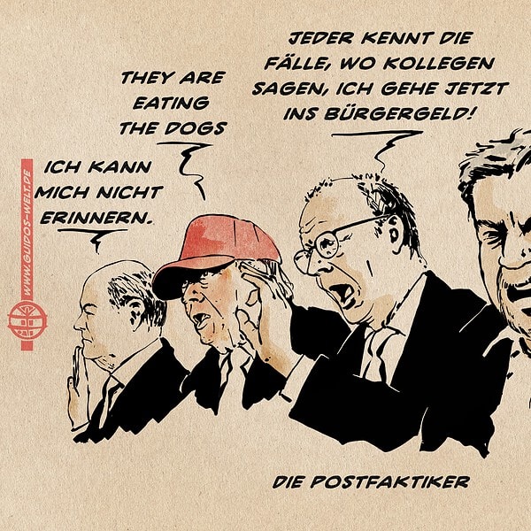 Illustration von Scholz, Trump, Merz und Söder. sxholz hat die Hand zum Schwur erhoben, Merz macht die Fingerzange, Söder geifert. scholz: Ich kann mich nicht erinnern Trump: They are eating the dogs Merz: Jeder kennt die Fälle, wo Kollegen sagen, ich gehe jetzt ins Bürgergeld Söder: Die Grünen!