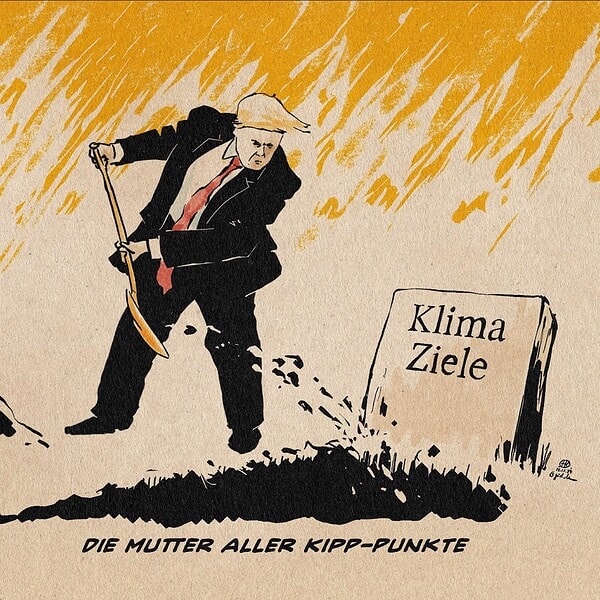Illustration eines Trump der ein Grab vor brennendem Horizont zuschüttet. auf dem Grab steht Klimaziele. Textzeile: Die Mutter aller Kipp-Punkte.