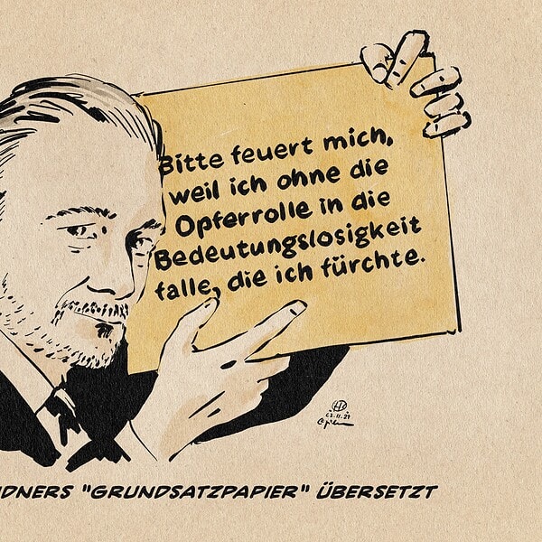 Illustration von Lindner der besorgt schauend ein Schild hochhält. auf dem Schild steht: Bitte feuert mich, weil ich ohne Opferrolle in die Bedeutungslosigkeit falle, die ich fürchte. Textzeile: Linders „Grundsatzpapier“ übersetzt.