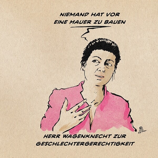Illustration einer sprechend gestikulierenden Frau Wagenknecht. Sie sagt: Niemand hat vor eine Mauer zu bauen. Textzeile: Herr Wagenknecht zur Geschlechtergerechtigkeit.
