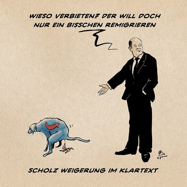 Illustration eines ein Hakenkreuz kackenden blauen Hundes mit AFD Pfeil im Fell und Herrn Scholz der lächelnd auf diesen weist. Herr Scholz sagt zu einem ausserhalb des Bildrandes befindlichen Gegenüber über die Schulter gerichtet: Wieso verbieten? der will doch nur ein bisschen remigrieren. Textzeile: Scholz Weigerung im Klartext.