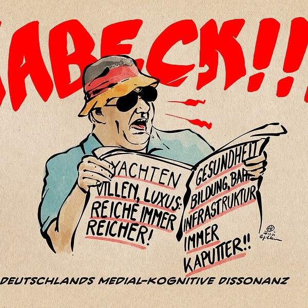 Illustration eines geifernden Mannes mit Deutschland-Hütchen, der Habeck!!! schreit, während er Zeitung liest. Die Zeitung titelt auf der einen Seite: Yachten, Villen, Luxus: Reiche immer reicher! Auf der anderen Seite Gesundheit, Bildung, Bahn: Infrastruktur immer kaputter!!