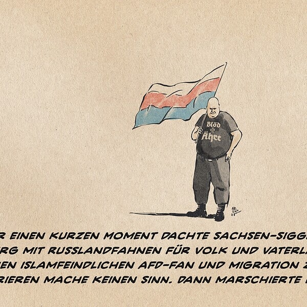 Illustration eines im Stehen nachdenklich zu Boden schauenden Neonazis mit Russlandfahne. Sein T-Shirt Aufdruck ist Blöd+Ähre, eine Verballhornung der Nazi-Losung Blut + Ehre. Textzeile: Für einen kurzen Moment dachte Sachsen-Siggi in Magdeburg mit Russlandfahnen für Volk und Vaterland gegen einen islamfeindlichen AFD-Fan und Migration zu demonstrieren mache keinen Sinn. Dann marschierte er weiter.