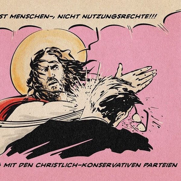 Illustration eines Jesus, der einem Mann im Anzug dermaßen eine schallert, dass diesem der Kopf zur Seite und die Brille von der Nase fliegt. Jesus ruft: Es heißt Menschen-, nicht Nutzungsrechte!!! Textzeile: Jesus im Dialog mit den christlich-konservativen Parteien.