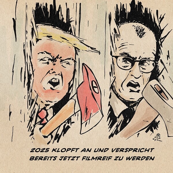 Illustration von Trump und Merz als Shining Filmdoppelzitat, gemeinsam eine Tür mit einer Feuerwehraxt einschlagend. Textzeile: 2025 klopft an und verspricht bereits jetzt Filmreif zu werden