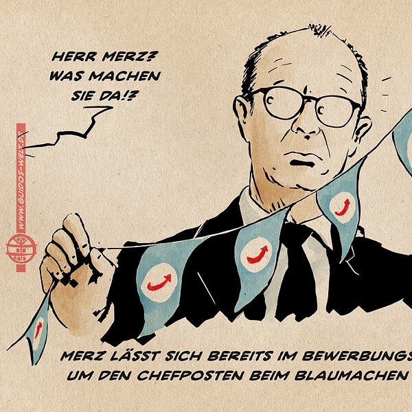 Illustration Herr Merz hängt eine Wimpelkette auf. Die Wimpel sind Blau und tragen in einem weißen Kreis den roten AfD Logopfeil. Textzeile: Merz lässt sich bereits im Bewerbungsverfahren beim Blaumachen erwischen.