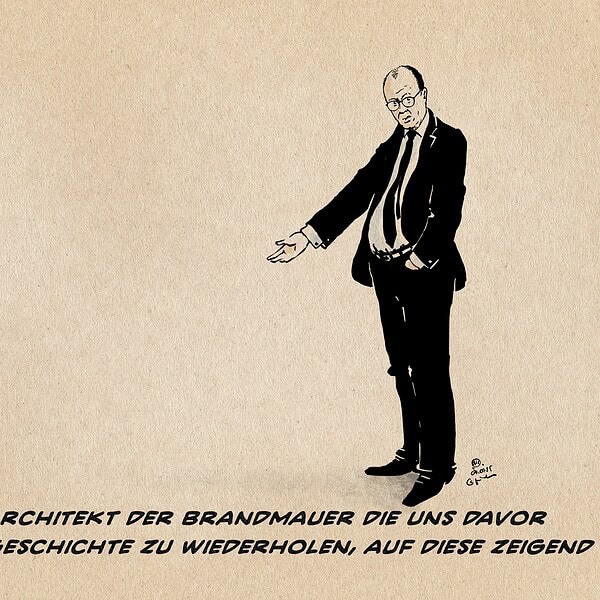 Illustration von Merz der seitlich zur Betrachter*in schauend mit einer Hand in der Hosentasche auf eine leere Fläche zeigt. Textzeile: Merz, Architekt der Brandmauer die uns davor bewahrt Geschichte zu wiederholen, auf diese zeigend.