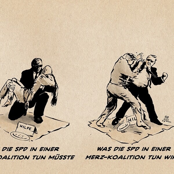 Illustration in art eines Diptichons: Wir sehen zweimal dieselbe Konstellation eines Anzugträgers und eines Bettlers auf Karton mit Geldteller und Paaschild mit dem Wort Hilfe in konträren Situationen. Auf der linken Seite hebt der Anzugträger den schlaffen Körper des Bedürftigen achtsam auf. Auf der rechten Seite prügelt der Anzugträger die letzte Scheiße aus dem Bedürftigen. Textzeile links: Was die SPD in einer Merz-Koalition tun müsste. Textzeile rechts: Was die SPD in einer Merz-Koalition tun wird.