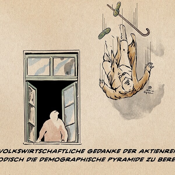 Illustration eines Mannes der aus dem Fenster auf einen aus dem Fenster stürzenden älteren Mann sieht. Textzeile: Der volkswirtschaftliche Gedanke der Aktienrente ist periodisch die demographische Pyramide zu bereinigen.
