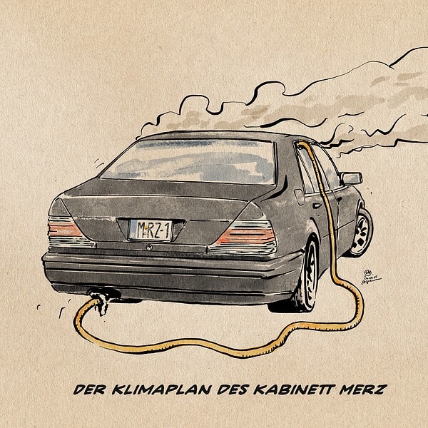Illustration eines schwarzen 1990er Mercedes W140. Vom Auspuff get zum Fenster ein Gartenschlauch, Rauch quillt aus allen Fugen der Fahrerkabine. Textzeile: Der Klimaplan des Kabinett Merz