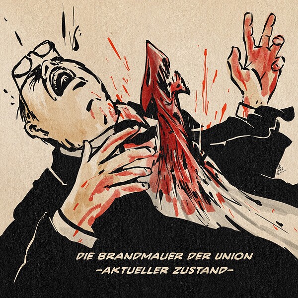 Illustration eines schmerzverzerrt nach hinten taumelnden Mannes im Anzug aus dessen Brust ein AfD Pfeil wie ein Alien im Film bricht. Textzeile: Die Brandmauer der Union -aktueller Zustand-