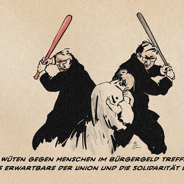 Illustration zweier Männer im Anzug, die mit Baseballschlägern auf eine Frau mit Kind eindreschen. Textzeile: Im Wüten gegen Menschen im Bürgergeld treffen sich das Erwartbare der Union und die Solidarität der SPD.