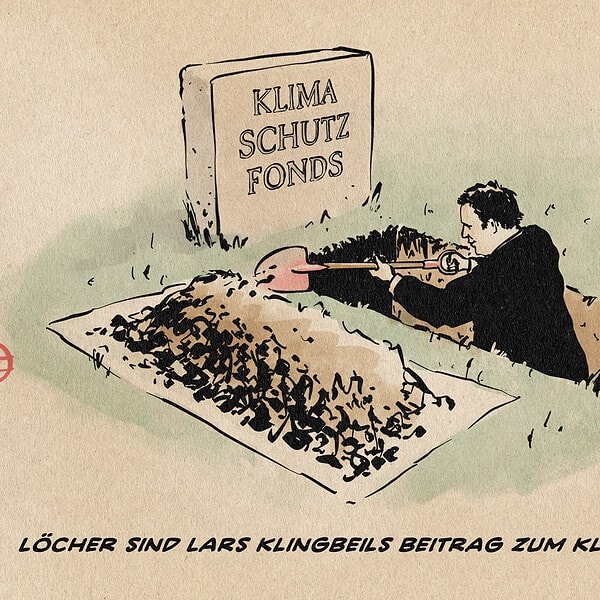 Illustration von Klingbeil, der vor einem mit Klimaschutzfonds beschrifteten Stein ein Grab aushebt. Textzeile: Löcher sind Lars Klingbeils Beitrag zum Klimaschutz
