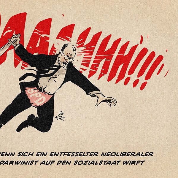 Illustration eines Merz im Anzug, der sich mit einem Messer in der Hand auf eine (immBild nicht sichtbare) Beute stürzt. Im Hingergrund Raubtiergebrüll als Text. Um seine Hüfte ein mit SPD beschrifteter roter Lendenschurz. Textzeile: Die SPD, wenn sich ein entfesselter Neoliberaler Sozialdarwinist auf den Sozialstaat wirft.
