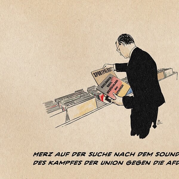 Illustration von Merz am Schallplattenstand, Albumcover begutachtend. In seinen Händen ein Album mit dem Liedtext Ausländer raus, Deutschland den Deutschen! Und ein Albumcover mit dem Titel Sportpalast. Textzeile: Merz auf der Suche nach dem Sound des Kampfes der Union gegen die AfD