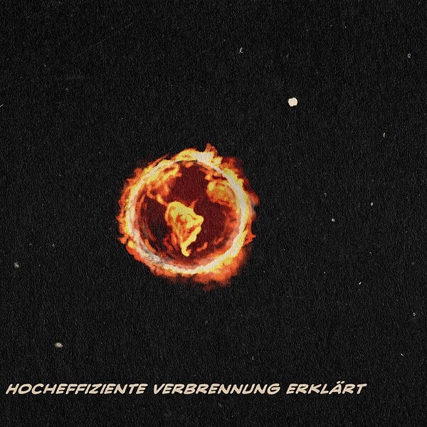 Illustration einer brennenden Erde vor nachtschwarzem Sternenhimmel. Textzeile: Hocheffiziente Verbrennung erklärt