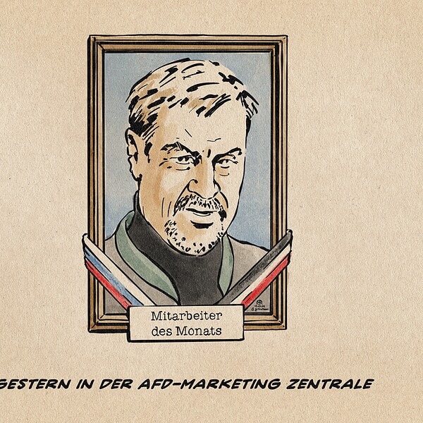 ILlustration von Söders Porttrait in einem Mit Schleifen jn russischen und Reichsdeutschen Farben geschmückten Rahmen. EIne Plakette weißt ihn als Mitarbeiter des Monats aus. TExtzeile: Gestern in der AfD-Marketing Zentrale