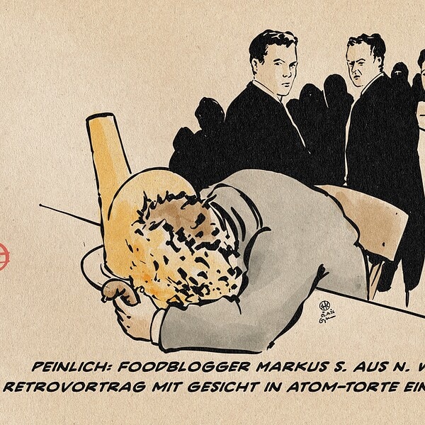 Illustration eines Mannes, der mit dem Kopf in einer Torte in Form eines Atom Meilers liegt und dafür von peinlich berührten Gästen angeschaut wird. Textzeile: Peinlich: Foodblogger Markus S. aus N. wieder bei Retrovortrag mit Gesicht in Atom-Torte eingeschlafen.
