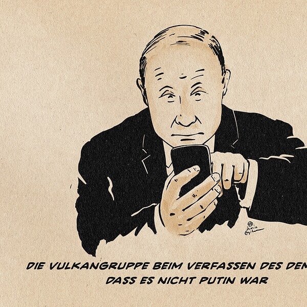 Illustration von Putin beim Tippen auf dem Handy. Textzeile: Die Vulkangruppe beim Verfassen des Dementis, dass es nicht Putin war.