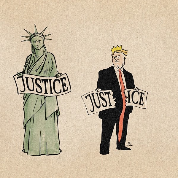 Political cartoon: Lady Liberty holding a plakard with the word JUSTICE next to Donald Trump, holding the same placard, but torn into two pieces: JUST ICE.
