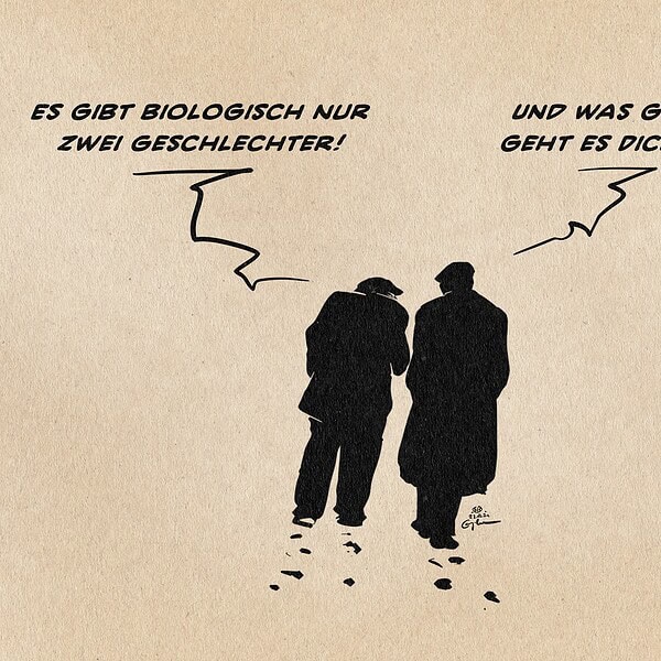 Illustration zweier älterer Männer, die im Gespräch vertieft vom Betrachter weg zum Bildhorizont spazieren. Der eine sagt: Es gibt biologisch nur zwei Geschlechter. der andere antwortet: und was genau geht es dich an!?