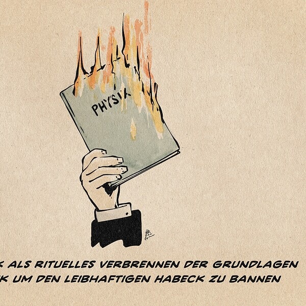 Illustration einer Hand, die ein brennendes mit Physik beschriebenes Buch in der Hand hält. Textzeile: Klimapolitik als rituelles Verbrennen der Grundlagen der Physik um den leibhaftigen Habeck zu bannen