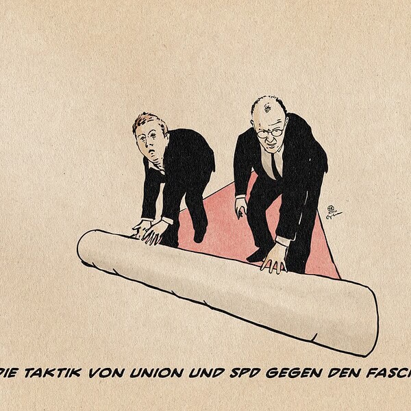 Illustration von Klingbeil und Merz, die in gebückter Haltung eine rote Teppichrolle ausrollen. Textzeile: Die Taktik von Union und SPD gegen den Faschismus.