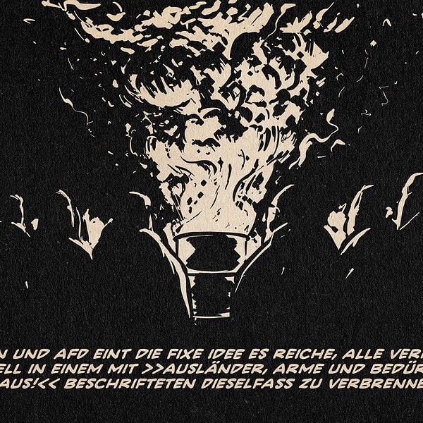 Illustration im harten schwarz-weiß Stil von silouettenhaften Männern vor schwarzem Himmel, die um ein lodernd brennendes Dieselfass herumstehen. Textzeile: Union und AfD eint die fixe Idee, es reiche, alle Vernunft rituell in einem mit >>Ausländer, Arme und Bedürftige raus!