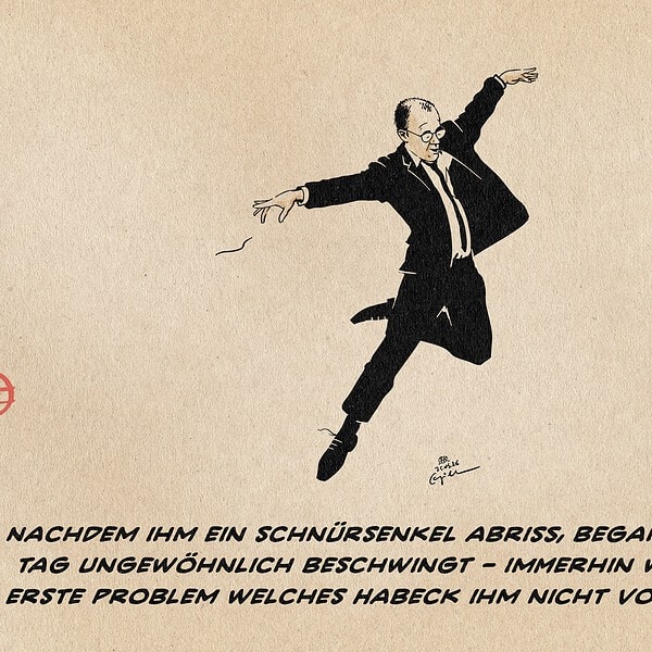 Illustration eines beschwingt tänzerisch hüpfenden Merz. IM Detail sieht man einen offenen Schnürsenkel. Textzeile: Nachdem ihm ein schnürsenkel abriss, began merz den tag ungewöhnlich beschwingt - immerhin war es das erste Problem welches Habeck ihm nicht vorhersagte.