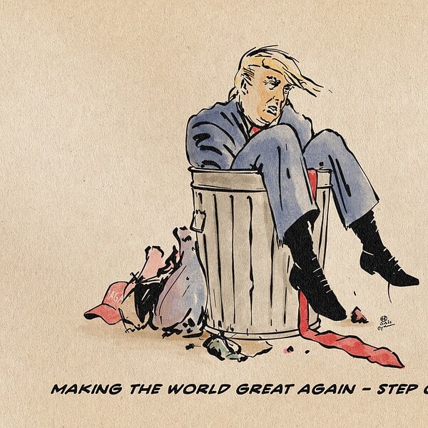 Illustration of Donald Trump sitting curled up inside a metal trash can, surrounded by discarded items including a red MAGA hat, with the caption ‘Making the world great again – step one.