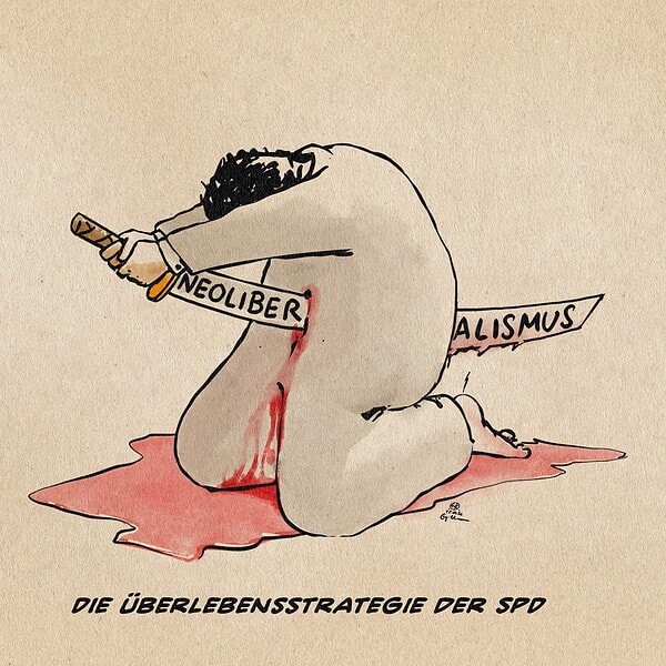 Illustration einer knienden menschlichen Figur, die sich selbst mit einem Schwert in den Bauch sticht. Auf dem Schwert steht ‚Neoliberalismus‘. Textzeile: Die Überlebensstrategie der SPD