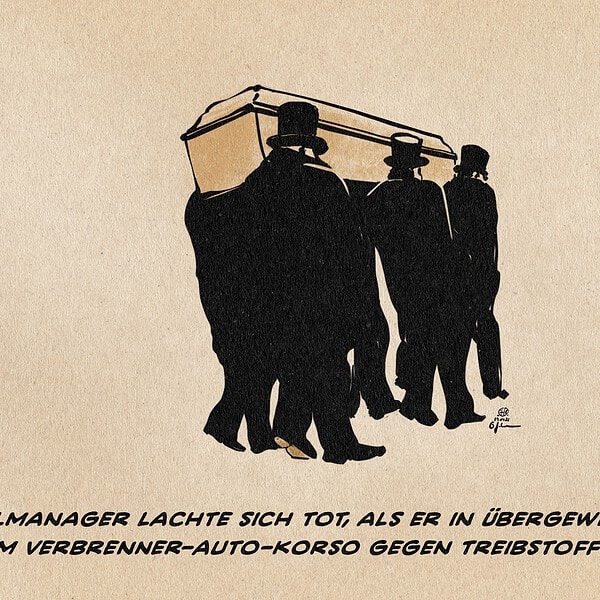 Illustration von Sargträgern, die einen Sarg tragen. Textzeile: ÖLmanager lachte sich tot, als er in Übergewinnphase vom Verbrenner-Auto-korso gegen Treibstoffpreise las