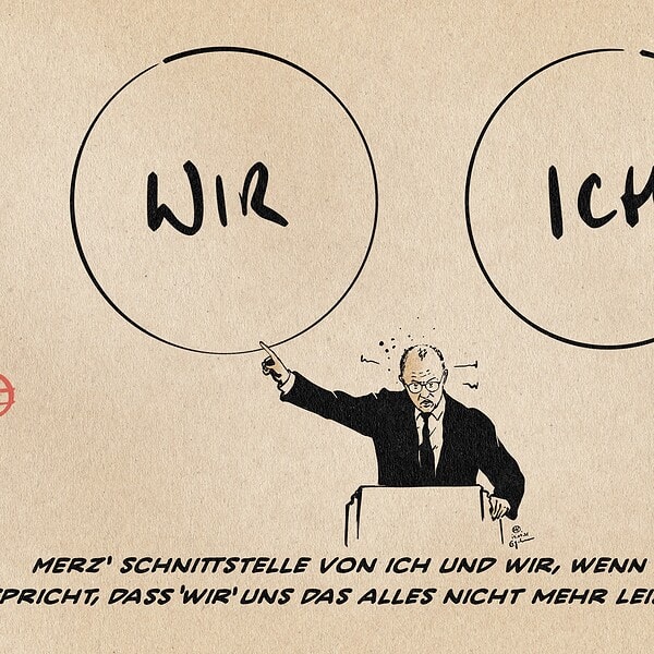 Illustration von Merz gestikulierend vor zwei getrennten Mengenkreisen, der eine Kreis ist mit WIR, der andere mit ICH beschriftet. Textzeile: Merz‘ Schnittstelle von ich und wir, wenn er davon spricht, dass „wir“ uns das alles nicht mehr leisten können