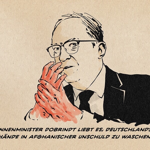 Illustration von Dobrindt, der sich die Hände in Blut wäscht, während er die Betrachter*in der Illustration ansieht. Textzeile: Innenminister Dobrindt liebt es, Deutschlands Hände in afghanischer Unschuld zu waschen.