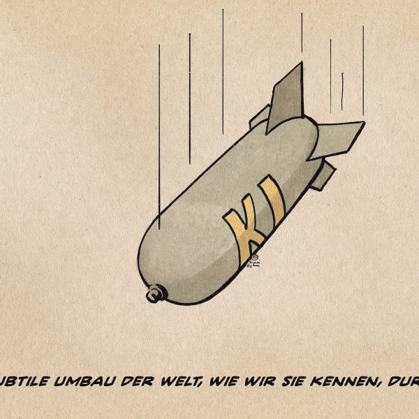 Illustration einer fallenden Bombe die mit KI beschriftet ist. TExtzeile: Der subtile Umbau der Welt, wie wir sie kennen, durch KI