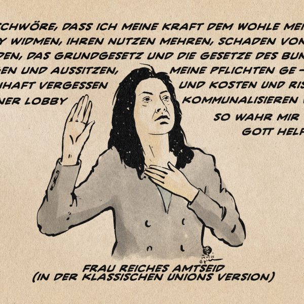 Illustration von Frau Reiche beim Ablegen des Amtseides. Die abgewandelte Eidesformel nach Art 56 GG lautet: ich schwöre, dass ich meine Kraft dem Wohle meiner Lobby widmen, ihren Nutzen mehren, Schaden von ihr wenden, das Grundgesetz und die Gesetze des Bundes biegen und aussitzen, meine Pflichten gewissenhaft vergessen und KOSTEN UND RISIKEN meiner Lobby kommunalisieren werde. So wahr mir Gott helfe. Textzeile: Frau Reiches Amtseid (in der klassischen Unionsversion)