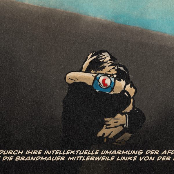 Illustration eines sich umarmenden Paares im Schatten einer hohen Mauer. Einer trägt einen Anzug, der/die andere eine braune Koppel-Uniform und Armband mit AFD-Logo. Textzeile: Durch ihre intellektuelle Umarmung der AfD steht die Brandmauer mittlerweile links von der Union.