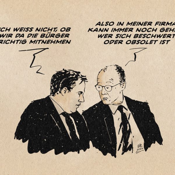 Illustration von Klingbeil und Merz im Gespräch. Klingbeil: Ich weiß nicht, ob wir da die Bürger richtig mitnehmen. Merz: Also in meiner Firma kann immer noch gehen, wer sich beschwert oder obsolet ist.
