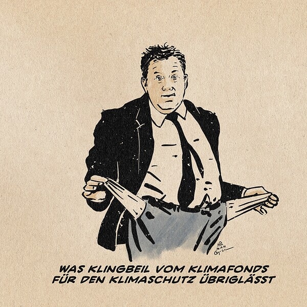 ILlustration von Klingbeil, der seine auf links gewendeten und aus der Hose gezogenen leeren Hosentaschen präsentiert. Textzeile: Was Klingbeil vom Klimafonds für den Klimaschutz übriglässt.