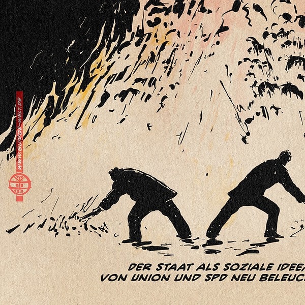 Illustration zweier Menschen vor einem gewaltigem Feuersturm, die auf jeweils ihrer Bildseite den Brand entfachen. Textzeile: Der Staat als Soziale Idee, von Union und SPD neu beleuchtet