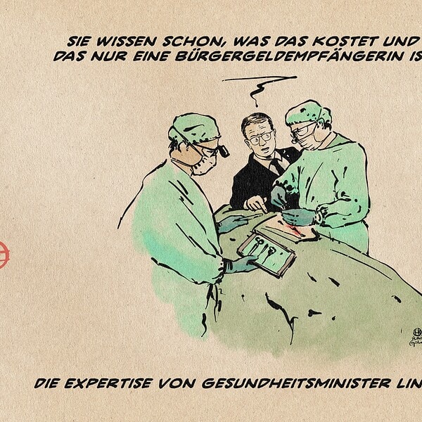 Illustration einer OP-Szene, in welcher Linnemann zu den Ärzten während der Operation spricht. Er sagt: Sie wissen schon, was das kostet und dass das nur eine Bürgergeldempfängerin ist, ja!? Textzeile: Die Expertise des Gesundheitsministers Linnemann.