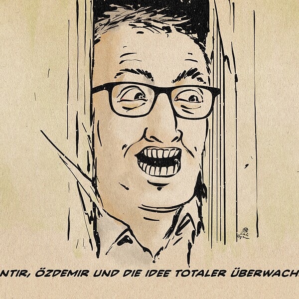 Illustration. Bildzitat der Szene aus dem Horrorfilm Shining, in der Jack Nicholson mit der Axt die Zimmertür einschlägt und gewaltberauscht durch den Spalt grinst. In der Adaption ist Nicholson durch Cem Özdemir ersetzt. Textzeile: Palantir, Özdemir und die Idee totaler Überwachung